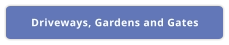 Driveways, Gardens and Gates