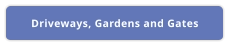 Driveways, Gardens and Gates