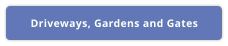 Driveways, Gardens and Gates